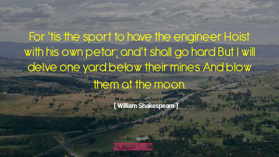 Hoist quotes by William Shakespeare