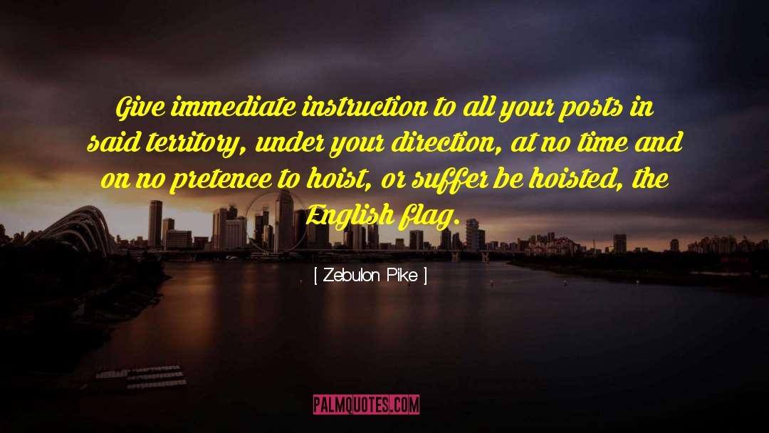 Hoisted quotes by Zebulon Pike