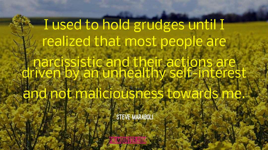 Hold A Grudge quotes by Steve Maraboli