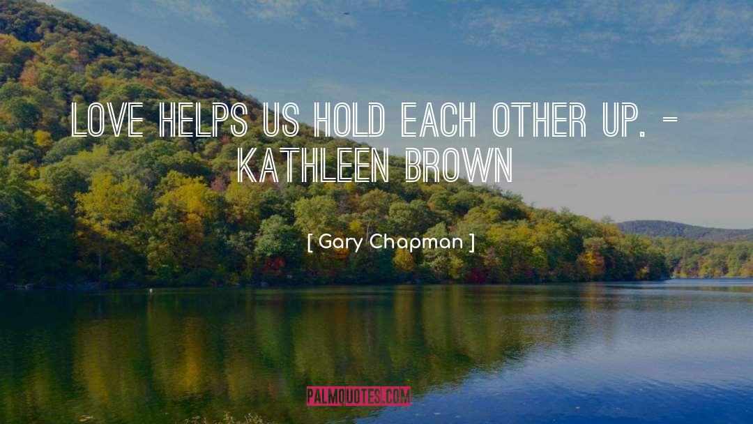 Hold Each Other quotes by Gary Chapman