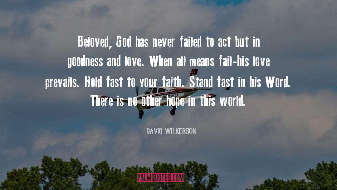 Hold Fast quotes by David Wilkerson