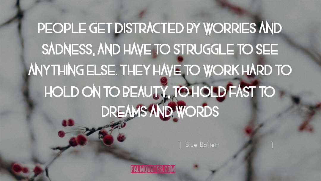 Hold Fast To Dreams quotes by Blue Balliett