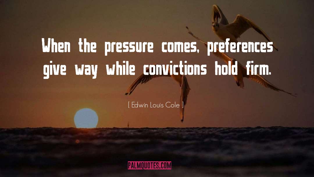 Hold Firm quotes by Edwin Louis Cole