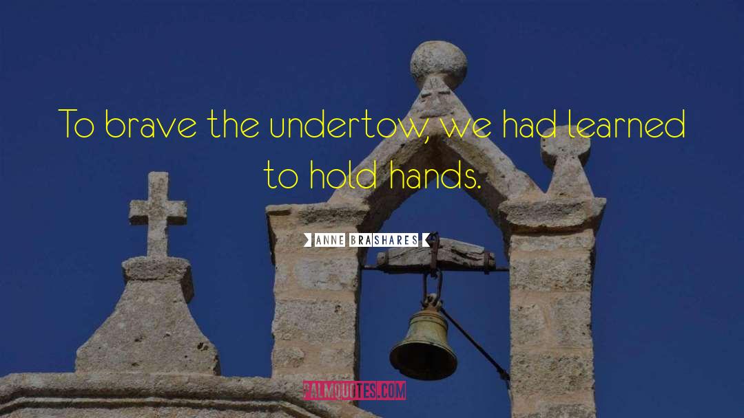 Hold Hands quotes by Anne Brashares