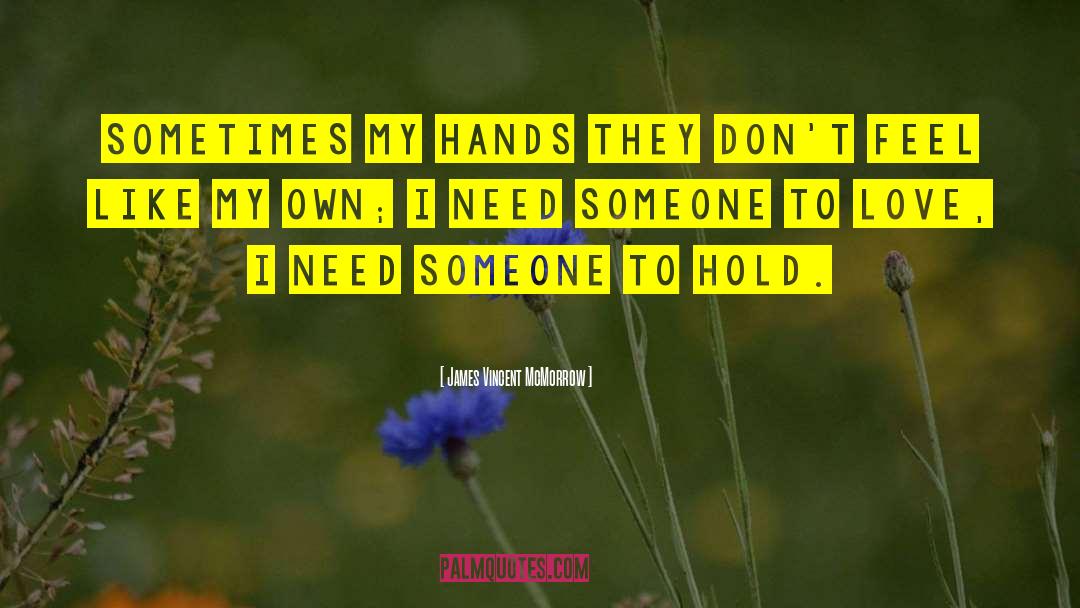 Hold Hands quotes by James Vincent McMorrow