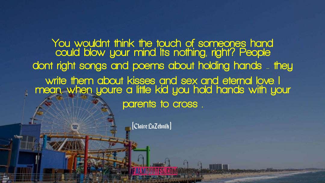 Hold Hands quotes by Claire LaZebnik