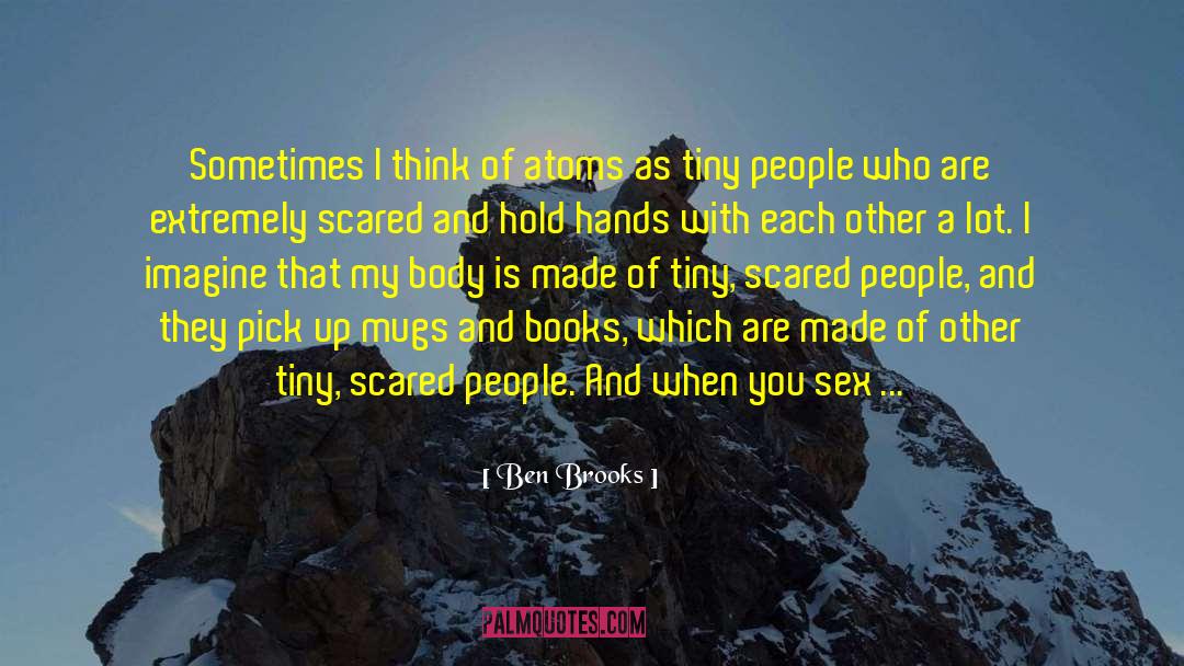 Hold Hands quotes by Ben Brooks