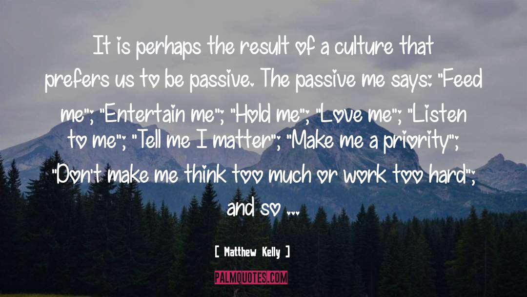 Hold Me quotes by Matthew Kelly