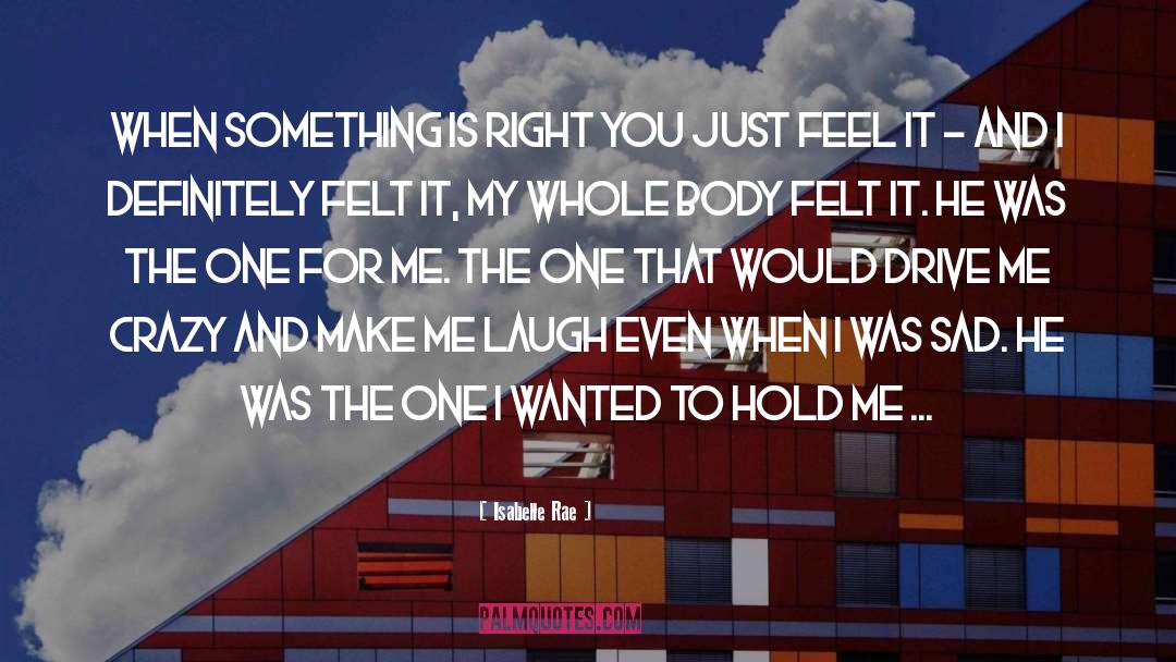 Hold Me quotes by Isabelle Rae