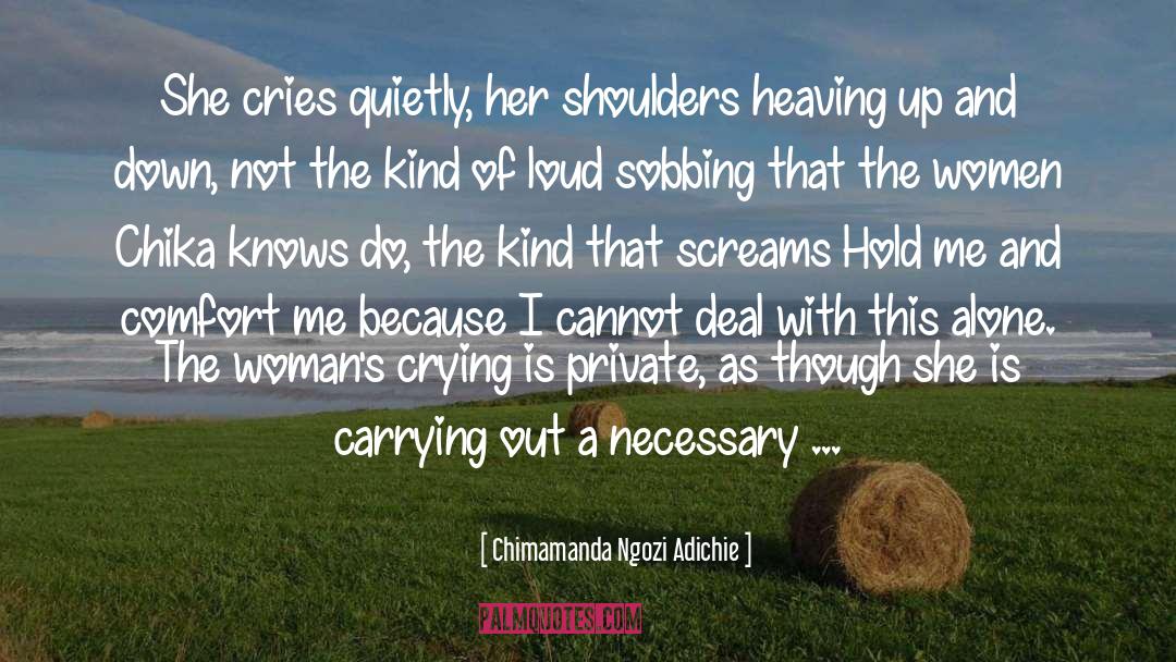 Hold Me quotes by Chimamanda Ngozi Adichie