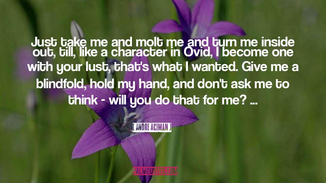 Hold My Hand quotes by Andre Aciman