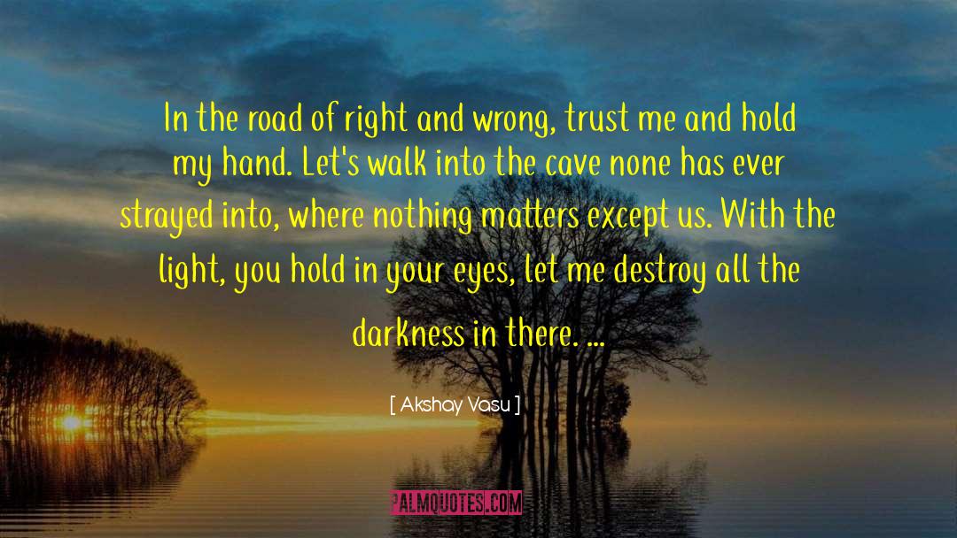 Hold My Hand quotes by Akshay Vasu