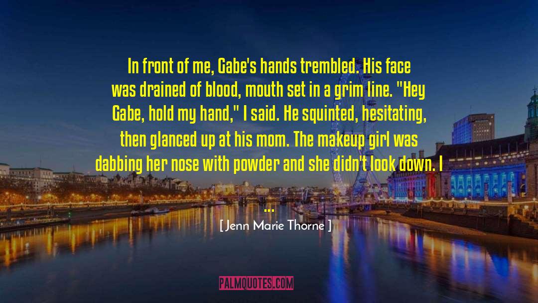 Hold My Hand quotes by Jenn Marie Thorne