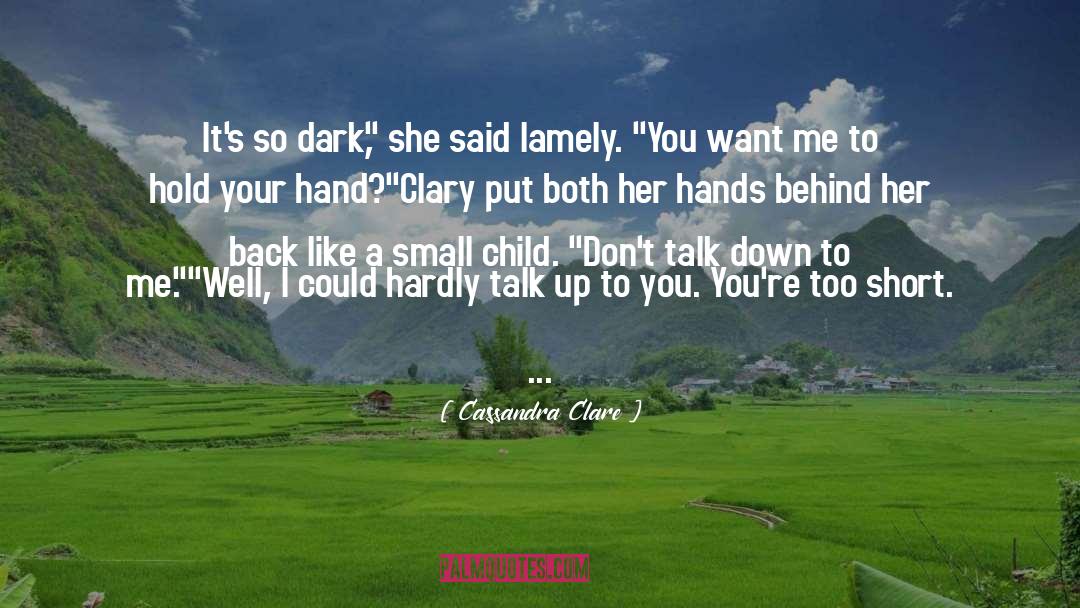 Hold Your Hand quotes by Cassandra Clare