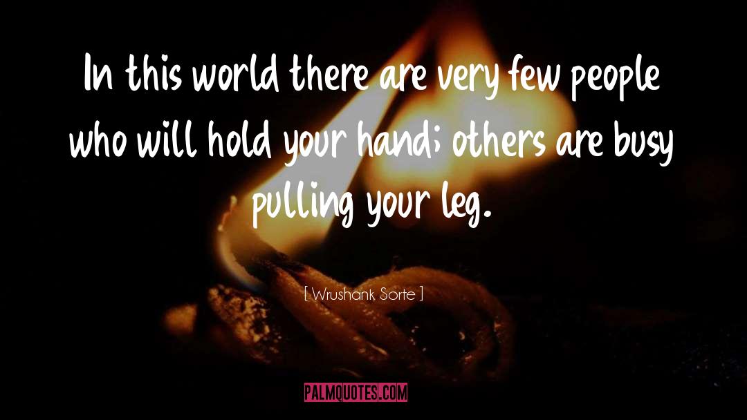 Hold Your Hand quotes by Wrushank Sorte