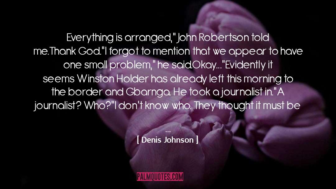 Holder quotes by Denis Johnson