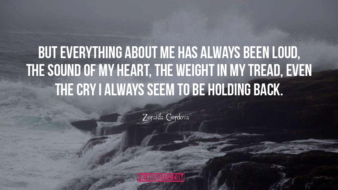 Holding Back quotes by Zoraida Cordova
