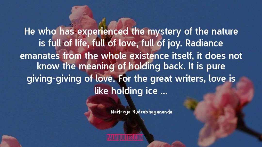 Holding Back quotes by Maitreya Rudrabhayananda