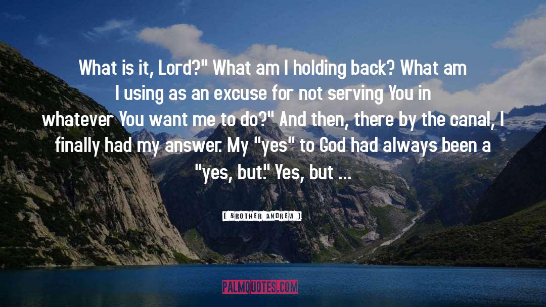 Holding Back quotes by Brother Andrew