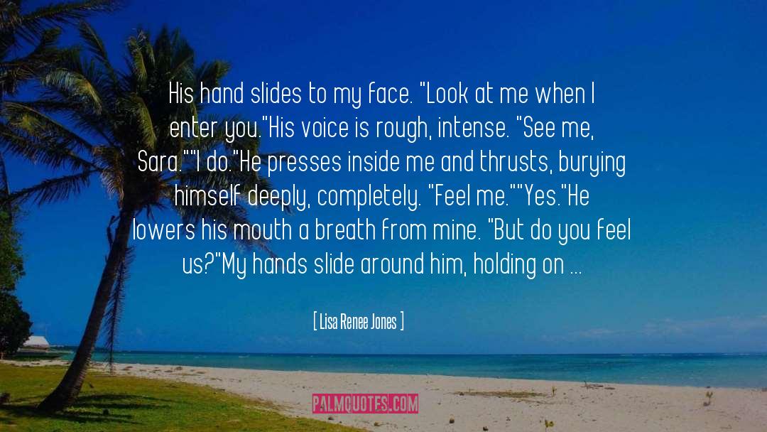 Holding On quotes by Lisa Renee Jones