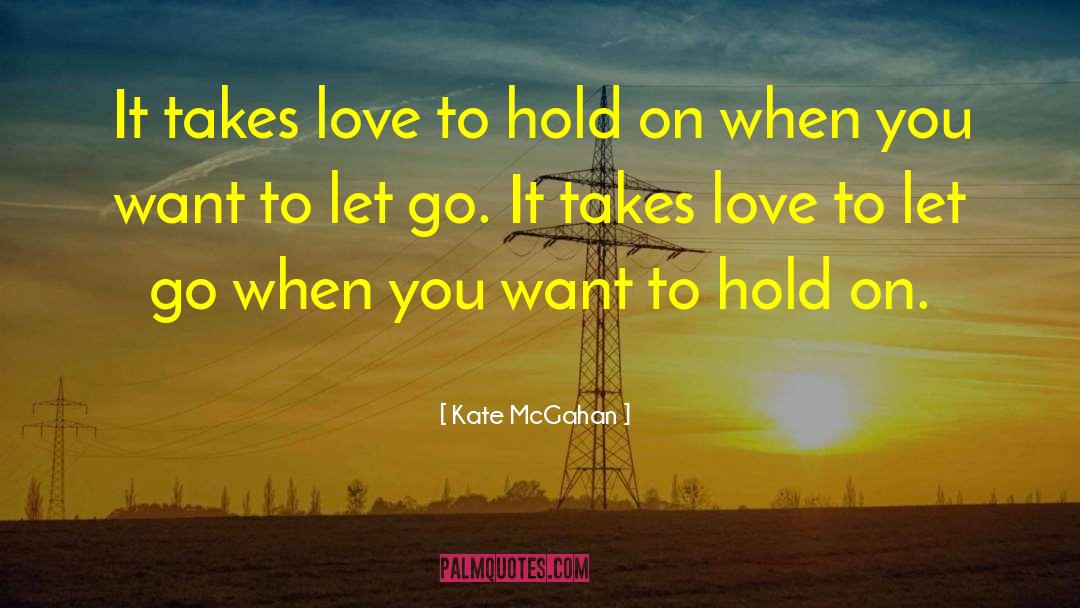 Holding On quotes by Kate McGahan