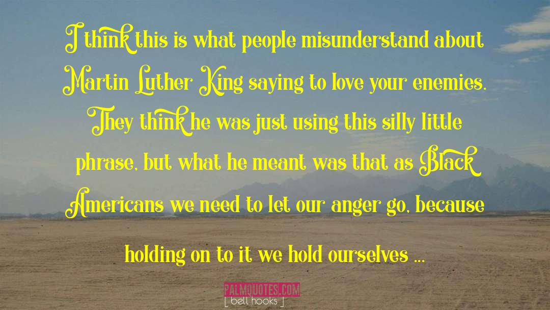 Holding On To Anger Buddha quotes by Bell Hooks