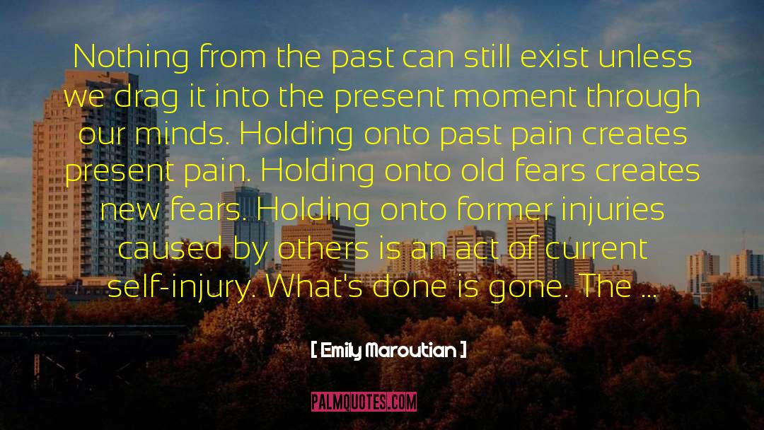 Holding Onto quotes by Emily Maroutian