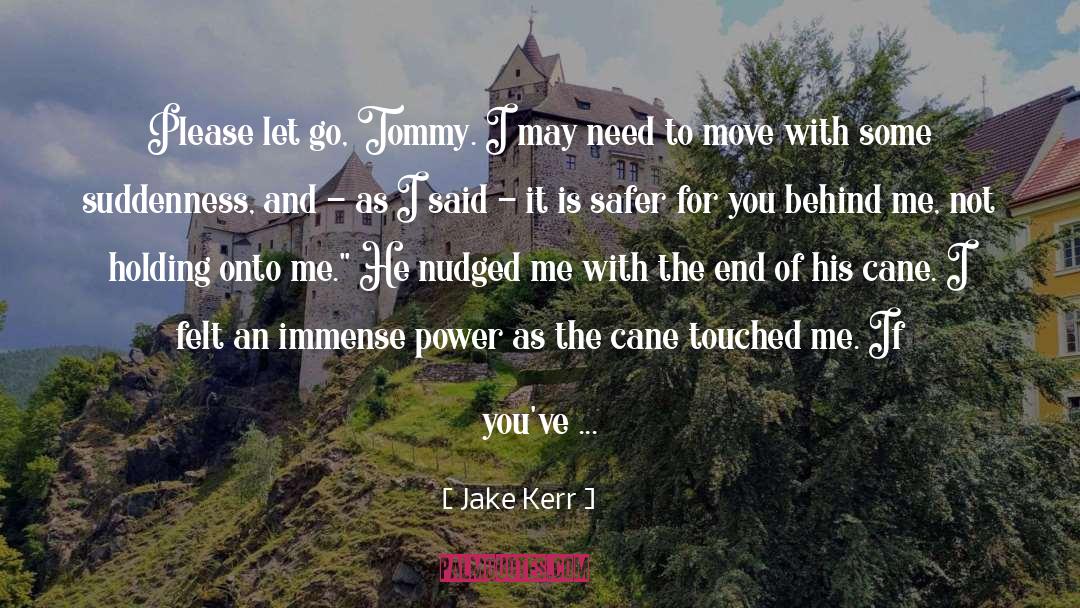 Holding Onto quotes by Jake Kerr