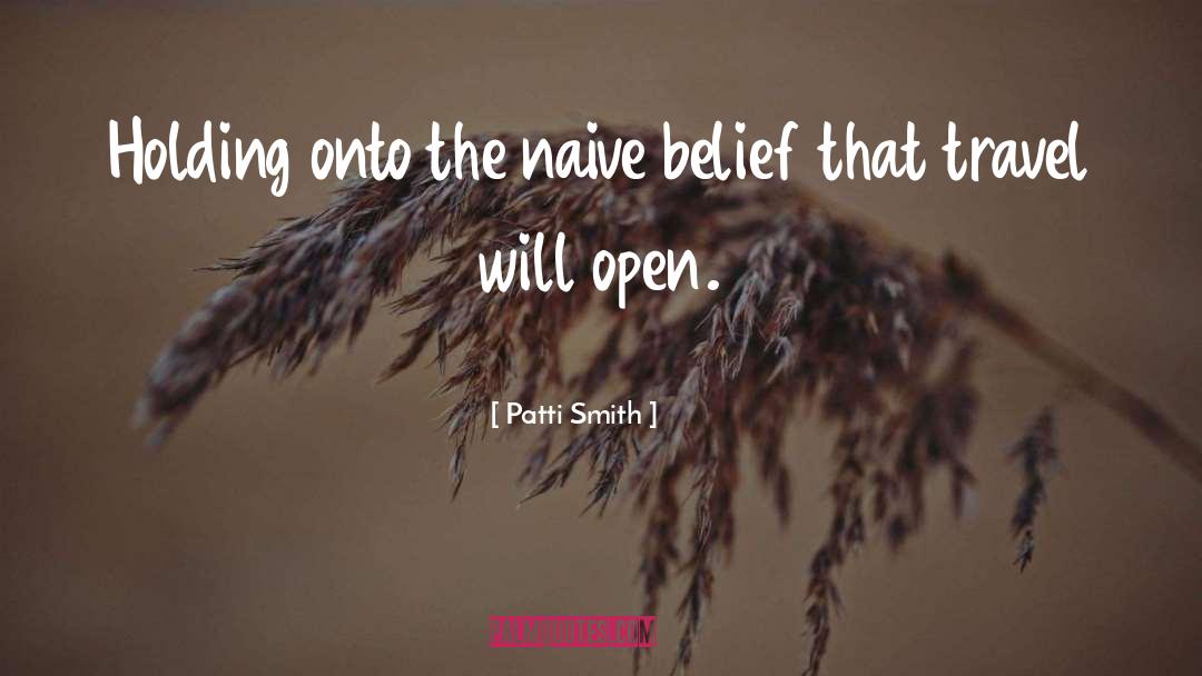 Holding Onto quotes by Patti Smith