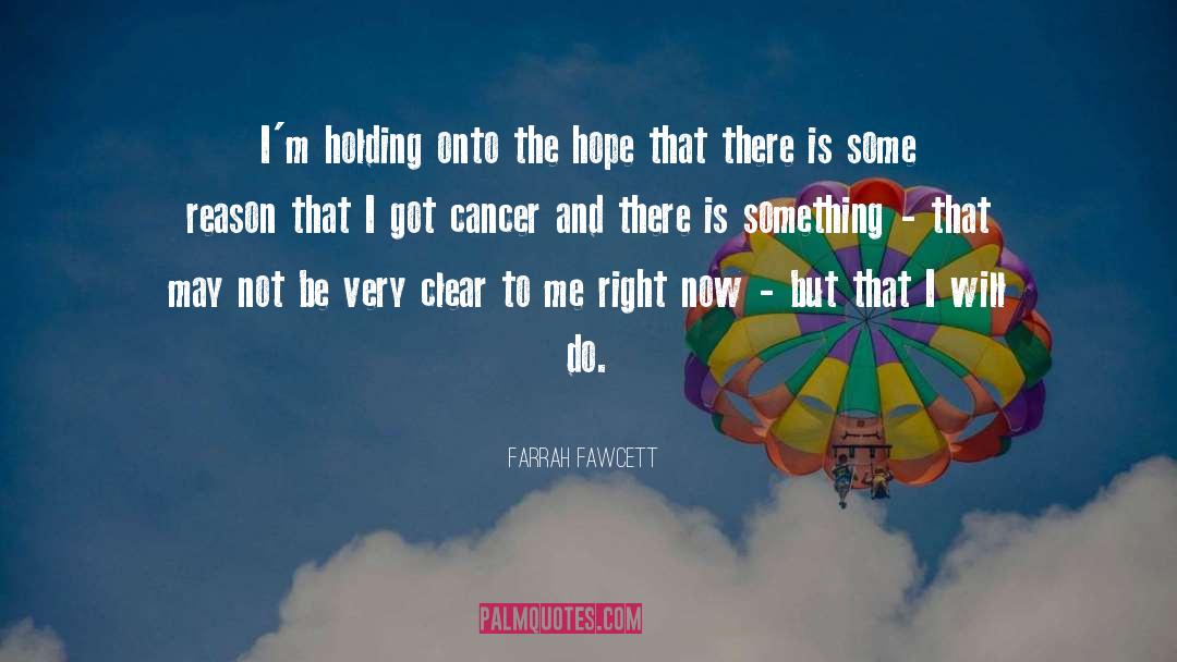 Holding Onto quotes by Farrah Fawcett