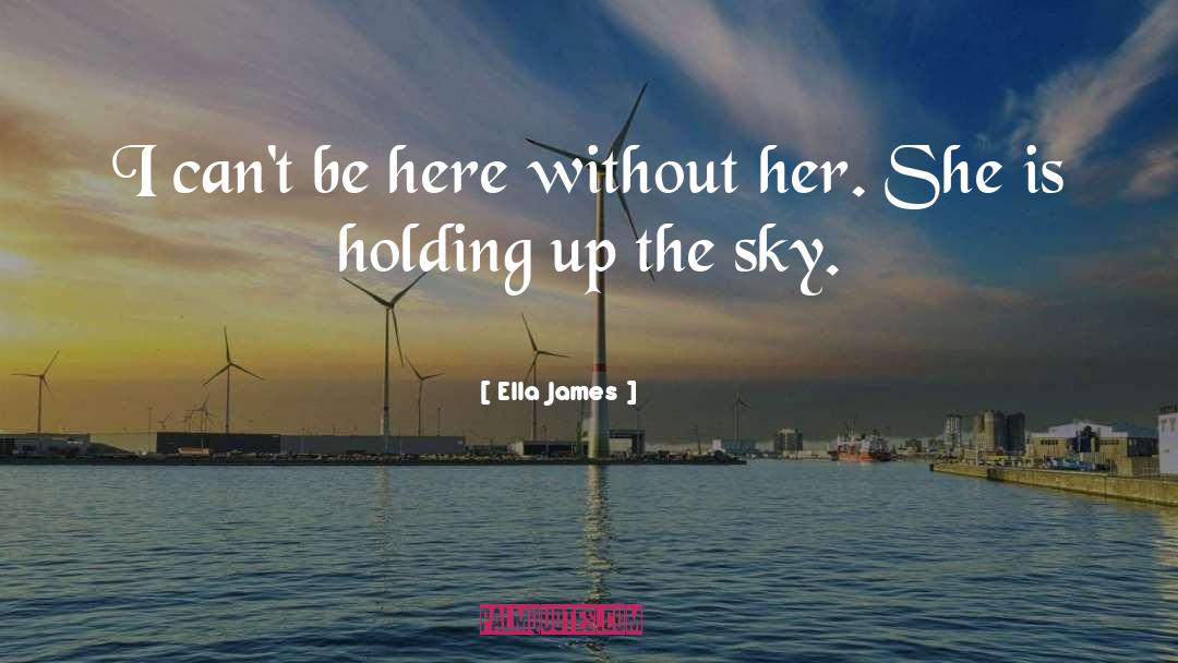 Holding quotes by Ella James