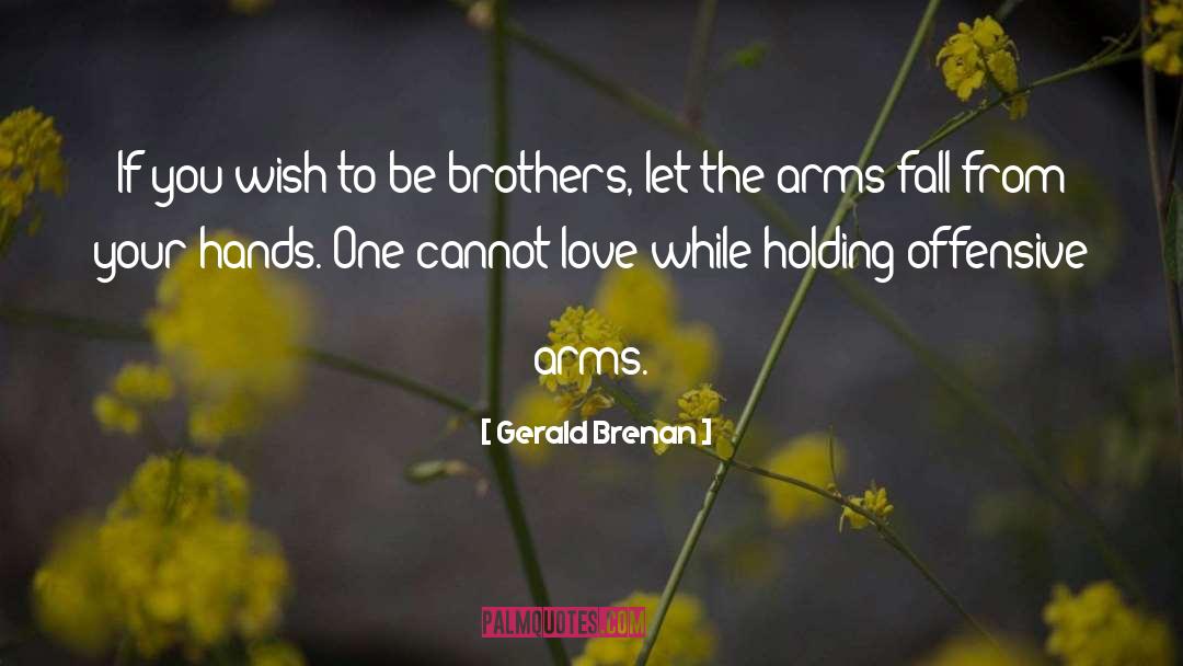 Holding Someone quotes by Gerald Brenan