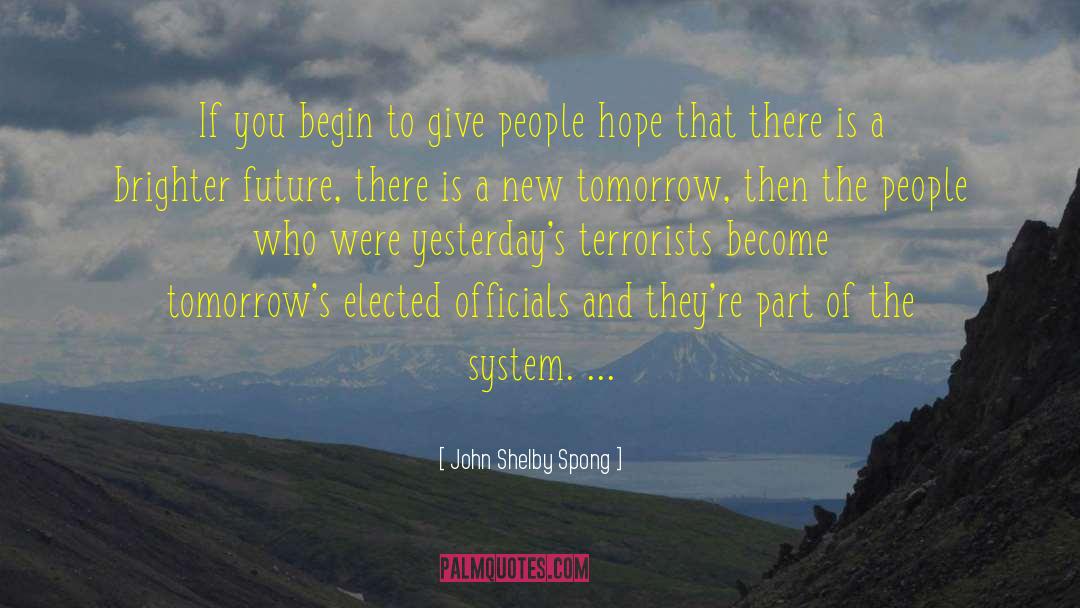 Holding The Hope quotes by John Shelby Spong