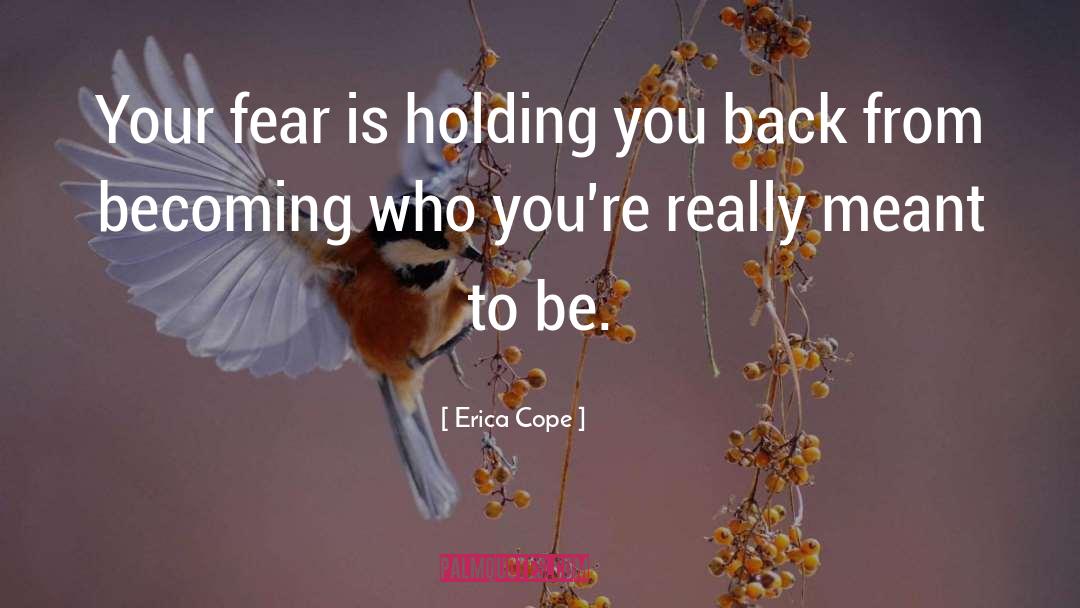 Holding You Back quotes by Erica Cope