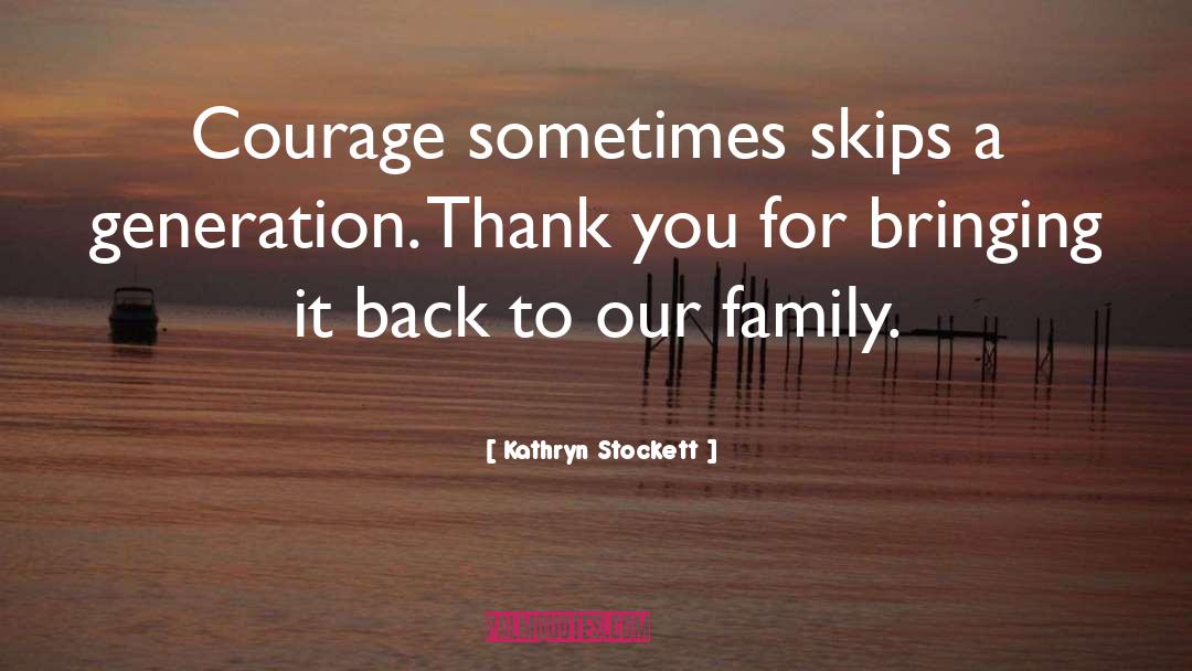 Holding You Back quotes by Kathryn Stockett