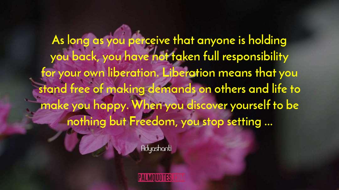 Holding You Back quotes by Adyashanti