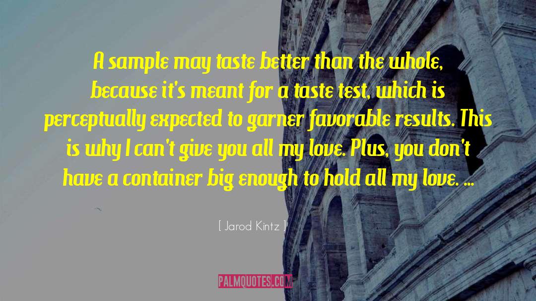 Holdout Sample quotes by Jarod Kintz