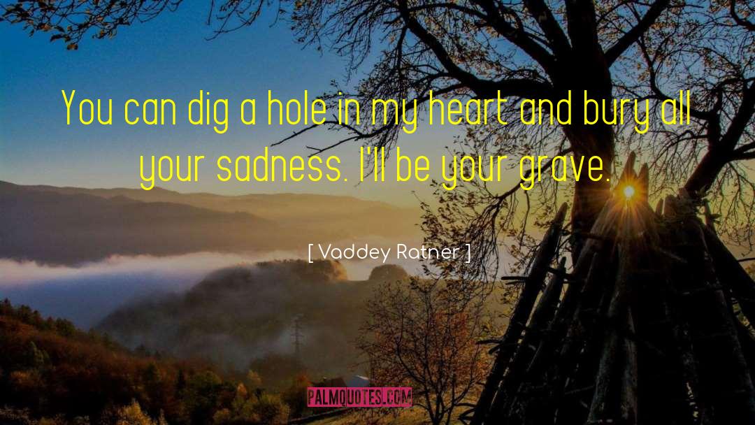 Hole In My Heart quotes by Vaddey Ratner