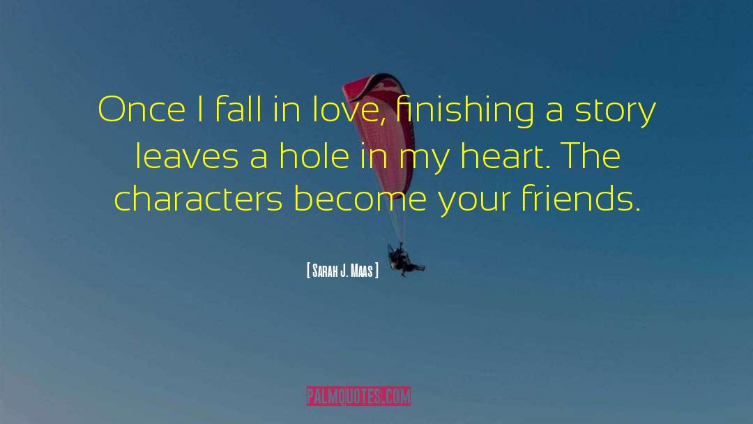 Hole In My Heart quotes by Sarah J. Maas