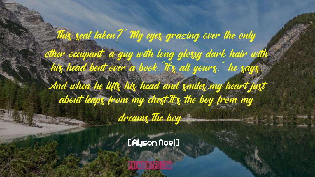 Hole In My Life By Jack Gantos quotes by Alyson Noel
