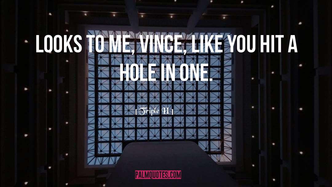 Hole In One quotes by Triple H