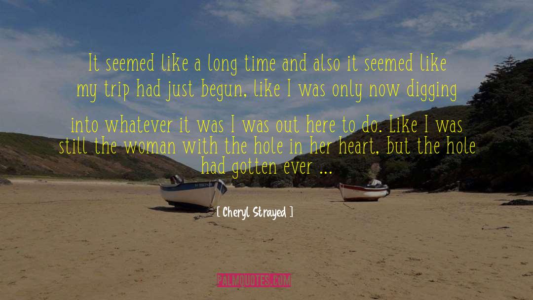 Hole In The Heart quotes by Cheryl Strayed