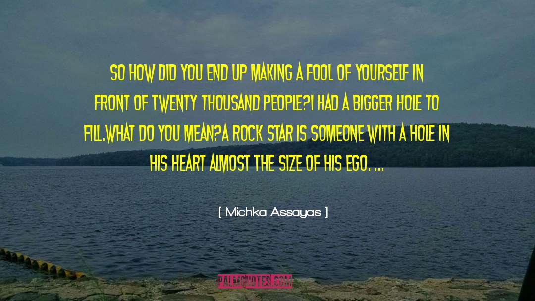 Hole In Your Heart quotes by Michka Assayas