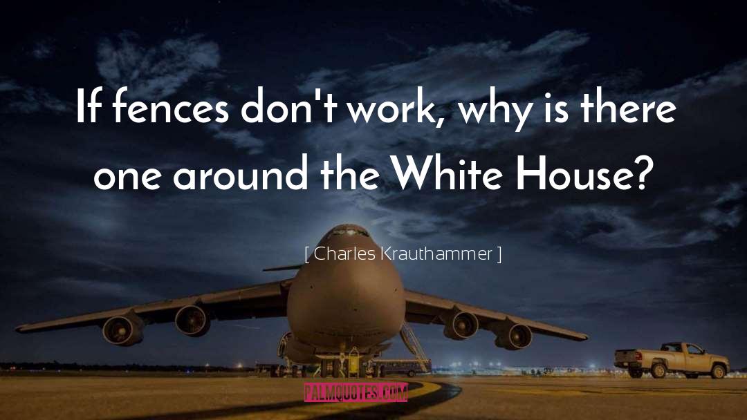 Holeckova House quotes by Charles Krauthammer