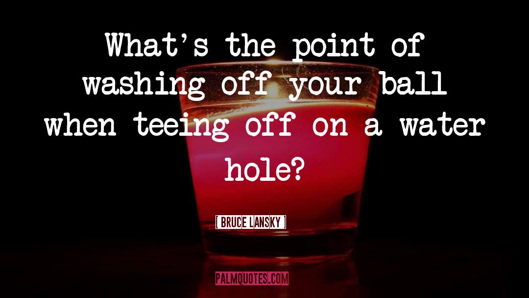 Holes quotes by Bruce Lansky