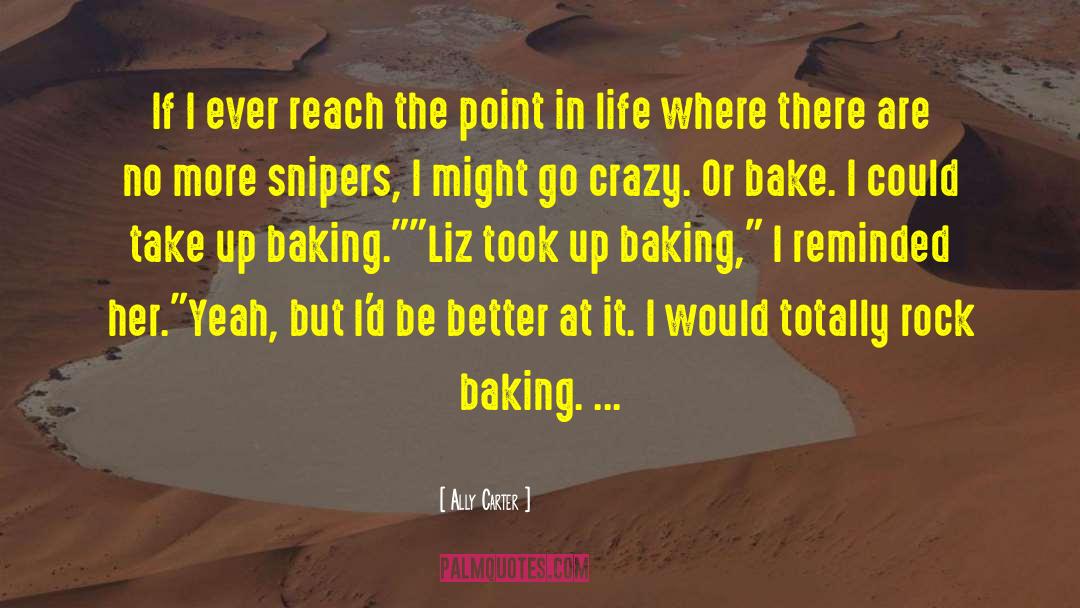 Holiday Baking quotes by Ally Carter