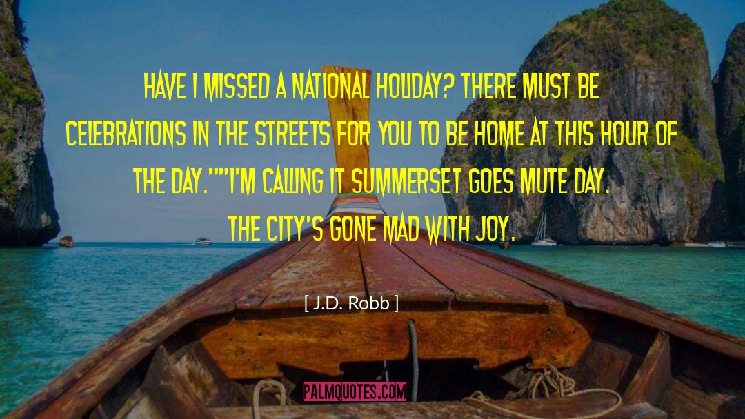Holiday Home quotes by J.D. Robb