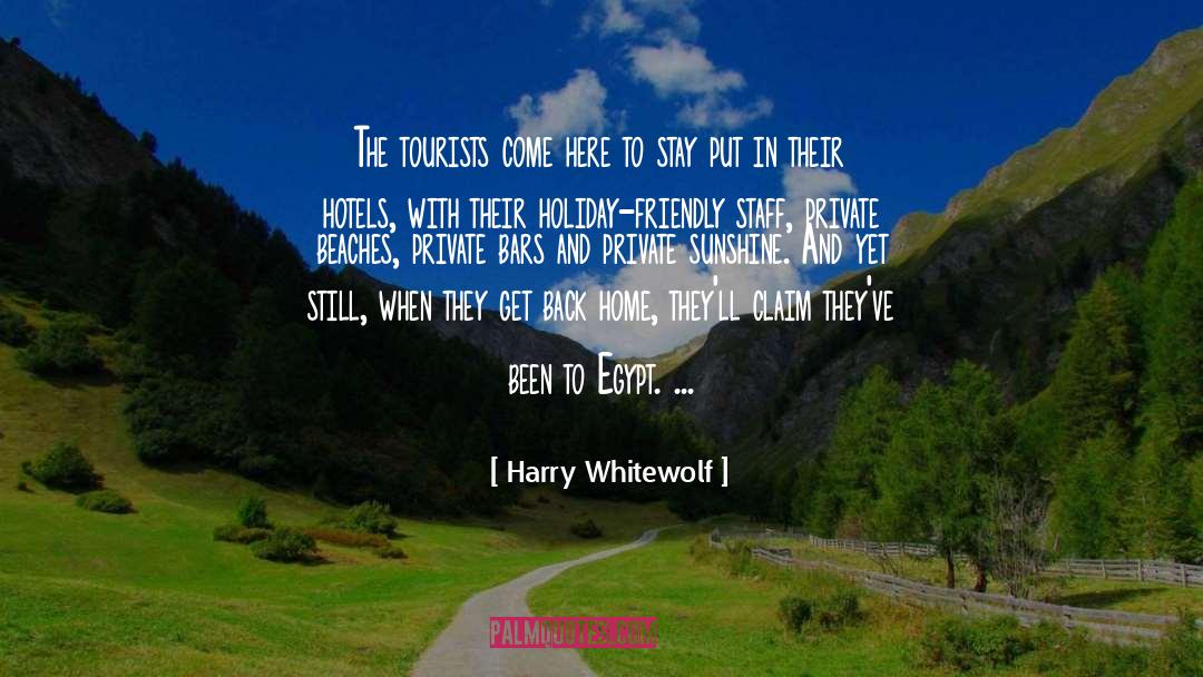 Holiday Home quotes by Harry Whitewolf