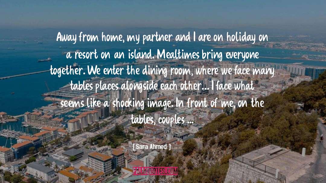 Holiday Home quotes by Sara Ahmed