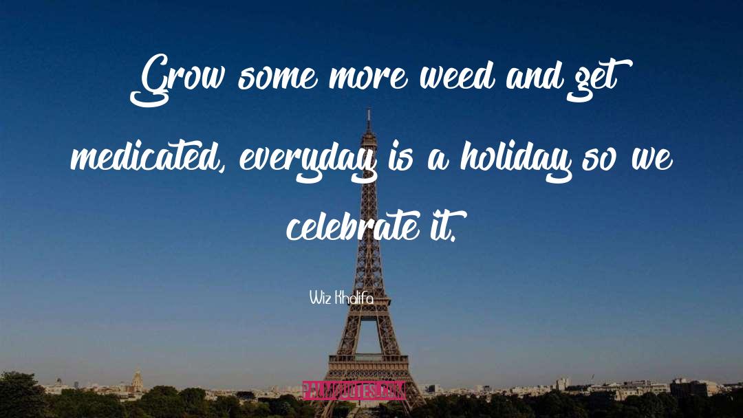 Holiday quotes by Wiz Khalifa